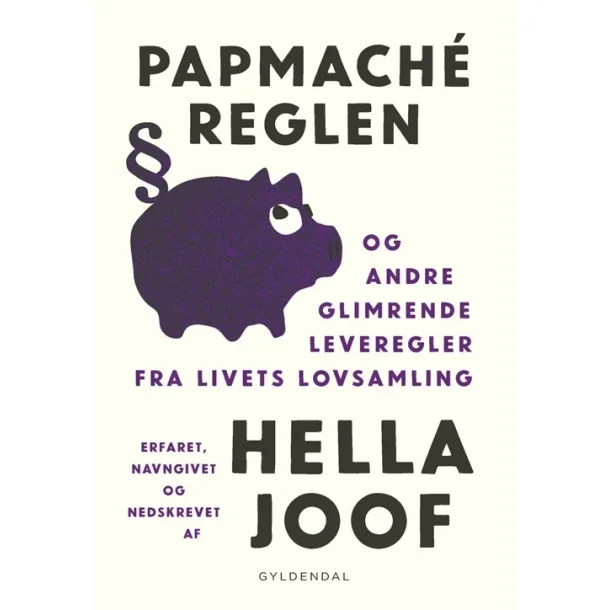 Papmach�-reglen - og andre glimrende leveregler fra livets lovsamling