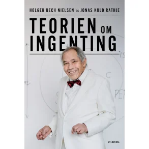 Bog: Teorien om Ingenting, af Holger Bech Nielsen og Jonas Kuld Rathje