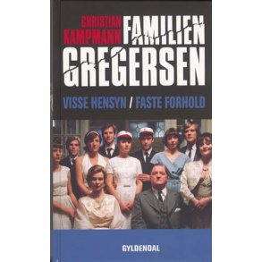 Visse hensyn / Faste forhold - Familien Gregersen