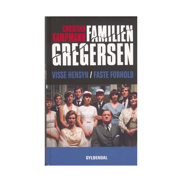 Visse hensyn / Faste forhold - Familien Gregersen