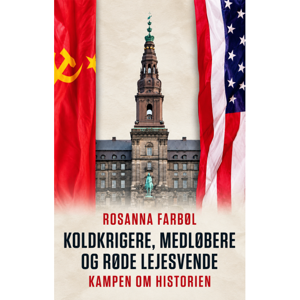 Koldkrigere, medl�bere og r�de lejesvende af Rosanna Farb�l