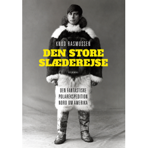 Den store sl�derejse af Knud Rasmussen