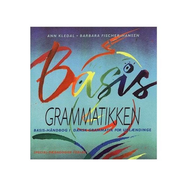 Bog: Basisgrammatikken af Barbara Fischer-Hansen &amp; Ann Kledal