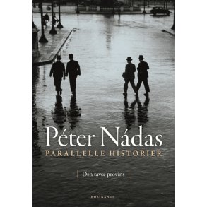 Parallelle historier- Den tavse provins af Péter Nádas