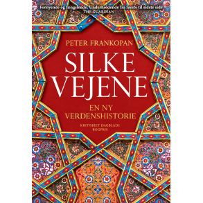 Silkevejene af Peter Frankopan